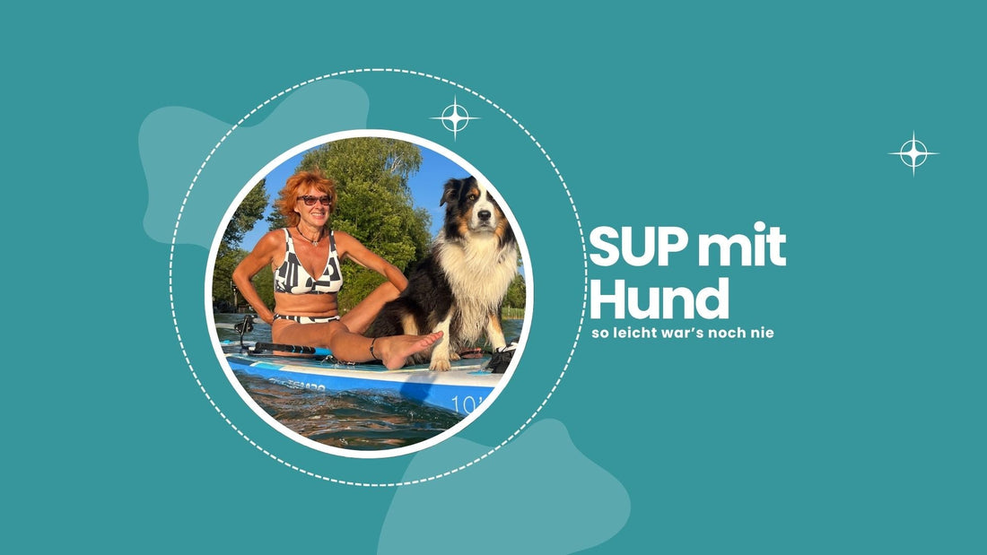 SUP mit Hund leicht gemacht